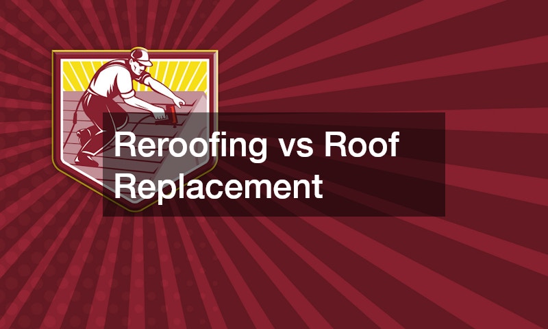 Reroofing vs Roof Replacement